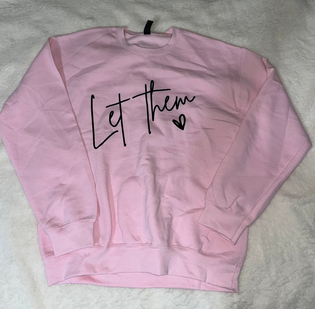 Let Them Crewneck Sweatshirt